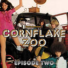 Cornflake Zoo Episode Two CD