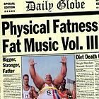 Physical Fatness/Fat Music Vol 3