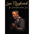 Ragland Lou & Hot Chocolate: Live