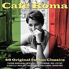 Café Roma / 48 Original Italian Classics