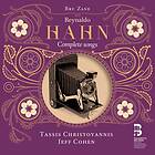 Hahn Reynaldo: Complete Songs CD