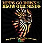 Let's Go Down and Blow Our Minds CD