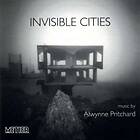 Pritchard Alwynne: Invisible Cities CD