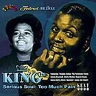 King's Serious Soul Too Much Pain CD