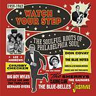 Watch Your Step Soul Of Philadelphia 1959-62