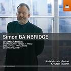 Bainbridge Simon: Chamber Music CD