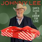 Lee Johnny: Santa Claus Is Lookin' For Love CD