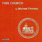 Finnissy Michael: This Church CD