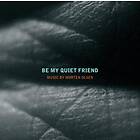 Olsen Morten: Be Quiet My Friend CD