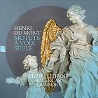 Du Mont Henry: Motets A Voix Seule CD
