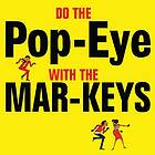 Mar-Keys: Do The Pop-eye With The Mar-Keys CD