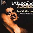 Alvarez David: Mundo Loco