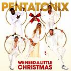 Pentatonix: We need a little Christmas 2020 CD