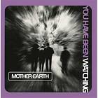 Mother Earth: You Have Been Watching CD