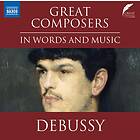 Debussy: Great Composers In Words & Music CD