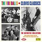 Fireballs: Clovis Classics/Definitive Collection CD