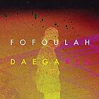 Fofoulah: Daega Rek CD