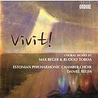 Reger / Tobias: Vivit! Choral Works
