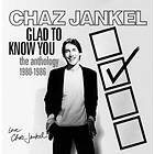 Jankel Chaz: Glad To Know You/Anthology 1980-86 CD