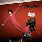 Pollyester: Earthly Powers