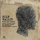 Wallin Rolf: Wire And String SACD