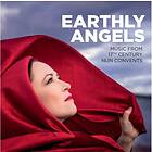 Earthly Angels Music From 17th Century Nun... CD