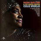 Shelton Naomi & The Gospel Queens: Cold world (Vinyl)