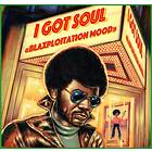 I Got Soul Blaxplotation Mood CD