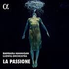 Hannigan Barbara: La Passione CD