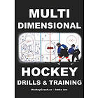 Multidimensional hockey drills and training