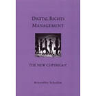 Digital Rights Management  The New Copyright