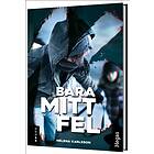 Bara mitt fel
