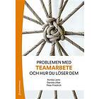 Problemen med teamarbete och hur du löser dem