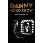 Danny koko show