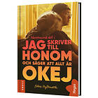 Jag skriver till honom och säger att allt är okej