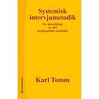 Systemisk intervjumetodik En utveckling av det terapeutiska samtalet