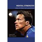 Mental strength! : with Jan-Ove Waldner´s tips for peak performance