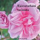 Ruusutarhani tarinoita