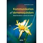 Kommunikation och demenssjukdomar : ökad förståelse i samtal och möten