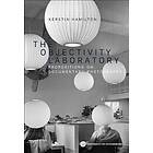 Objectivity Laboratory : propositions on documentary photography The