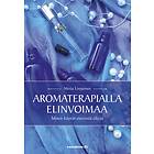 Aromaterapialla elinvoimaa