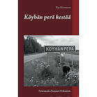 Köyhän perä kestää