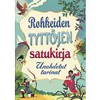 Rohkeiden tyttöjen satukirja