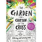 Garden the Curtain & the Cross Colouring & Activity Book The