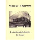 Vi reser ut vi bjuder hem