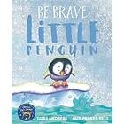 Be Brave Little Penguin