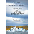 66 Ways to Absorb carbon and Improve the Earth's Reflectivity