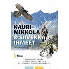 Kauri Mikkola & siivekkäät ihmeet