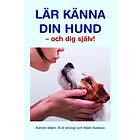 Lär känna din hund och dig själv!