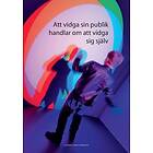Att vidga sin publik handlar om att vidga sig själv
